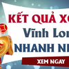KQXSVL 27/1 - Kết quả xổ số Vĩnh Long hôm nay ngày 27 tháng 1 năm 2023