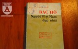 [Ảnh] Chiêm ngưỡng những ấn bản đầu tiên của các tác gia Việt Nam viết về Chủ tịch Hồ Chí Minh