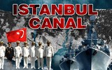 [ẢNH] Kênh đào Istanbul đe dọa nghiêm trọng an ninh tại Biển Đen
